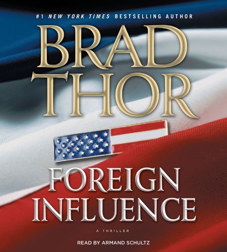 Brad Thor Foreign Influence Abridged 