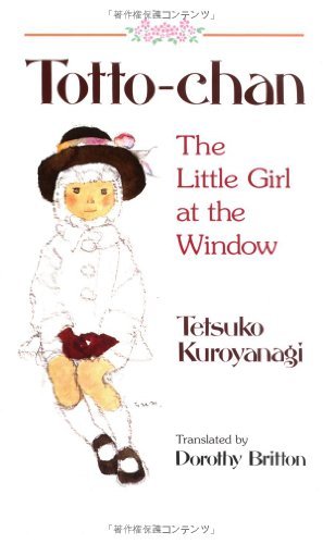 Tetsuko Kuroyanagi/Totto-Chan@The Little Girl At The Window