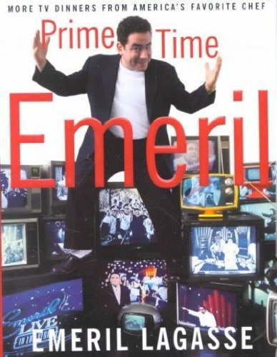 Emeril Lagasse Prime Time Emeril More Tv Dinners From America's Favorite Chef 