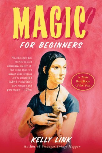 Kelly Link/Magic for Beginners
