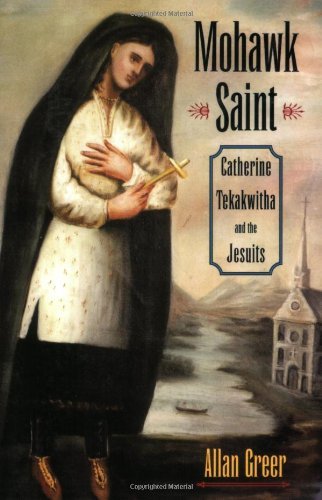 Allan Greer/Mohawk Saint