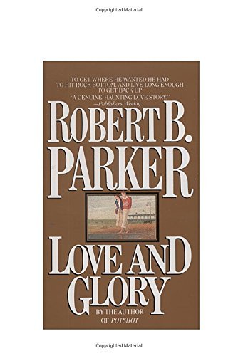 Robert B. Parker/Love and Glory