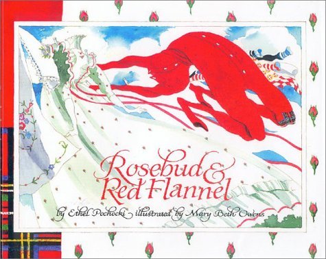 Ethel Pochocki Rosebud & Red Flannel 