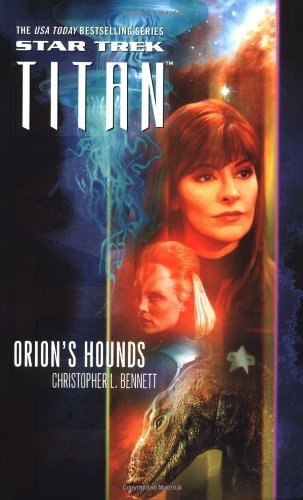 Christopher L. Bennett/Orion's Hounds