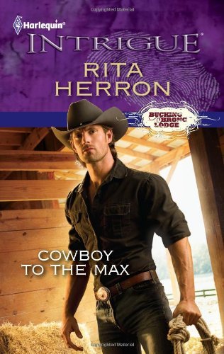Rita Herron/Cowboy To The Max