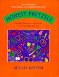 Mollie Katzen Honest Pretzels & 64 Other Amazing Recipes For 