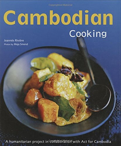 Joannes Riviere Cambodian Cooking A Humanitarian Project In Collaboration With Act 