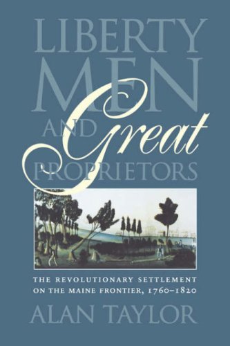 Alan Taylor Liberty Men And Great Proprietors 