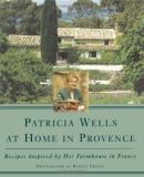 Patricia Wells Patricia Wells At Home In Provence Recipes Inspired By Her Farmhouse In France 