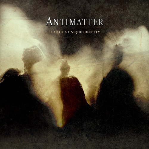 Antimatter/Fear Of A Unique Identity