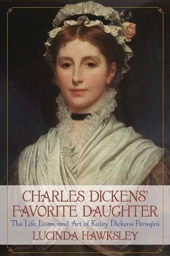 Lucinda Hawksley Charles Dickens' Favorite Daughter The Life Loves And Art Of Katey Dickens Perugin 