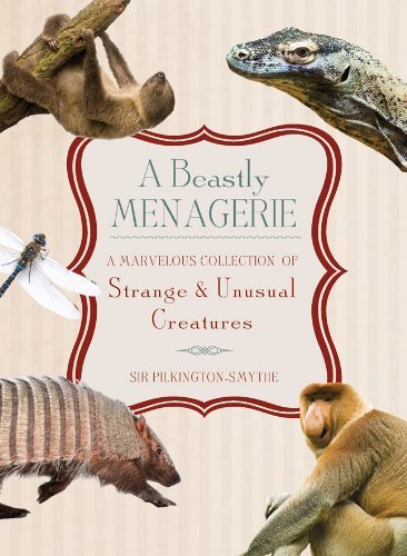 Pilkington Smythe Beastly Menagerie Sir Pilkington Smythe's Marvelous Collection Of S 