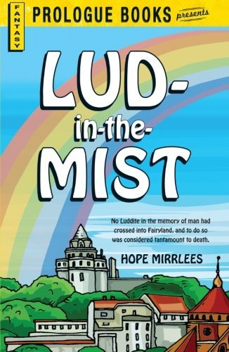 Hope Mirrlees Lud In The Mist 