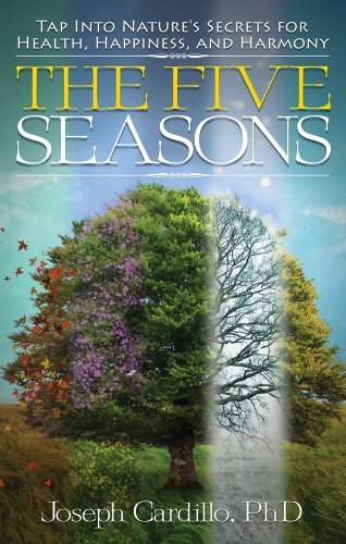 Joseph Cardillo Five Seasons Tap Into Nature's Secrets For Health Happiness 