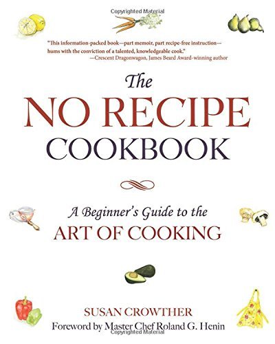 Susan Crowther The No Recipe Cookbook A Beginner's Guide To The Art Of Cooking 