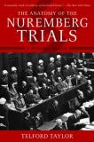 Telford Taylor The Anatomy Of The Nuremberg Trials A Personal Memoir 