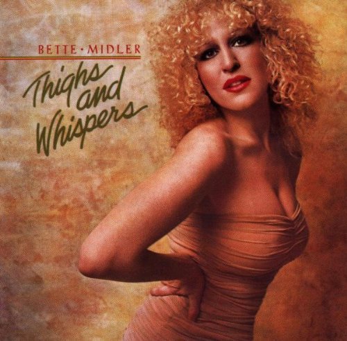 Bette Midler/Thighs & Whispers@Remastered