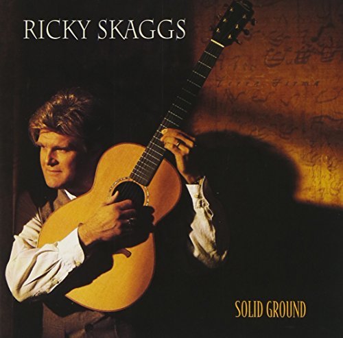 SKAGGS,RICKY/SOLID GROUND