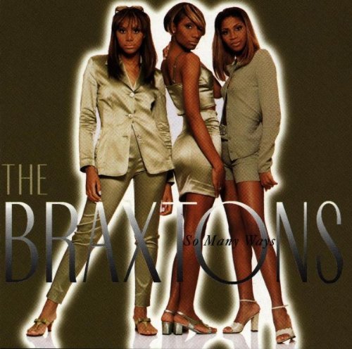 Braxtons/So Many Ways