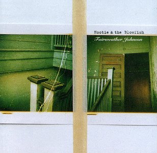 Hootie & The Blowfish/Fairweather Johnson