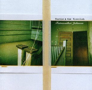 Hootie & The Blowfish/Fairweather Johnson