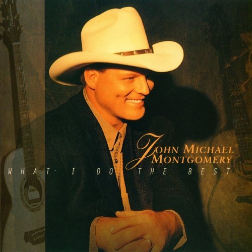 John Michael Montgomery/What I Do The Best@Cd-R