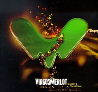 Virgos Merlot/Signs Of A Vacant Soul