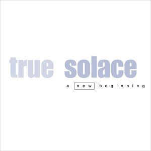 True Solace/New Beginning