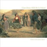 Come Dance With Me In Irela Come Dance With Me In Ireland Cran Bakerswell Campbell Hannan Skylark Mckeon 
