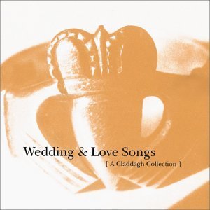 WEDDING & LOVE SONGS-CLADDA/WEDDING & LOVE SONGS-CLADDAGH