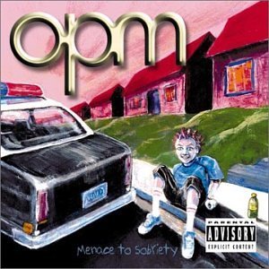 Opm/Menace To Sobriety@Explicit Version