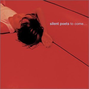 SILENT POETS/TO COME