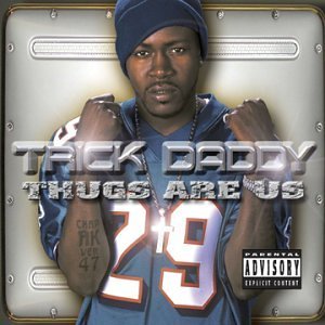 Trick Daddy/Thugs Are Us@Clean Version