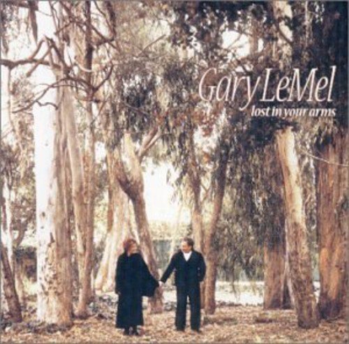 Gary Lemel/Lost In Your Arms