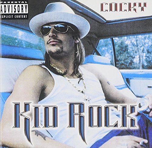 Kid Rock/Cocky@Explicit Version@Cocky
