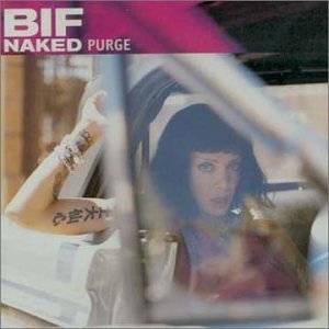 Bif Naked/Purge