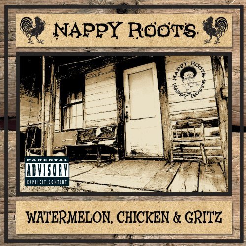 Nappy Roots/Watermelon Chicken & Gritz@Explicit Version