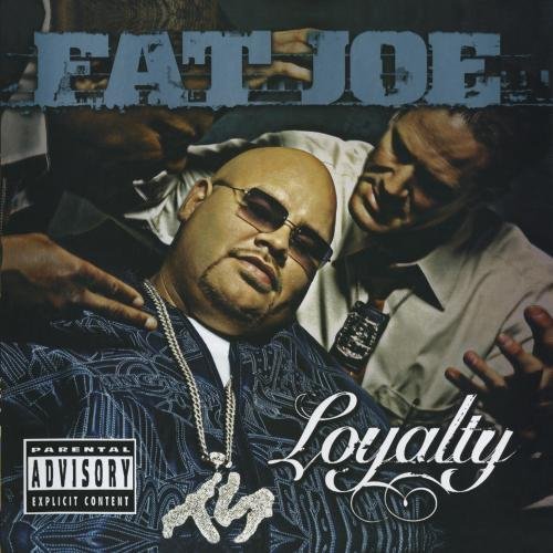 Fat Joe/Loyalty@Explicit Version
