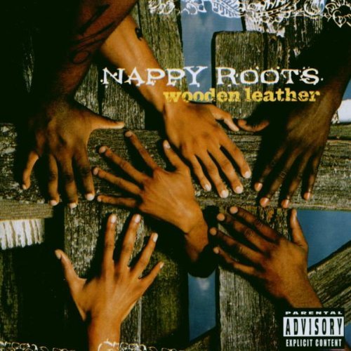 Nappy Roots/Wooden Leather@Explicit Version