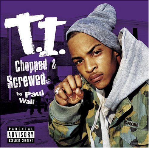T.I. Urban Legend Chopped & Screwed Explicit Version Screwed Version 
