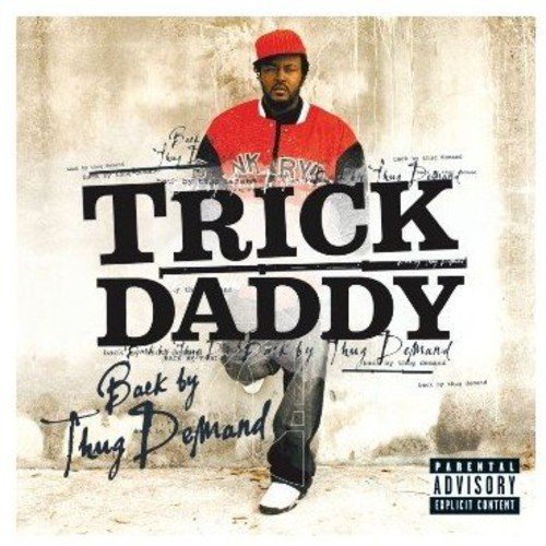 Trick Daddy/Back By Thug Demand@Explicit Version