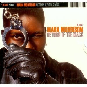 Mark Morrison/Return Of The Mack