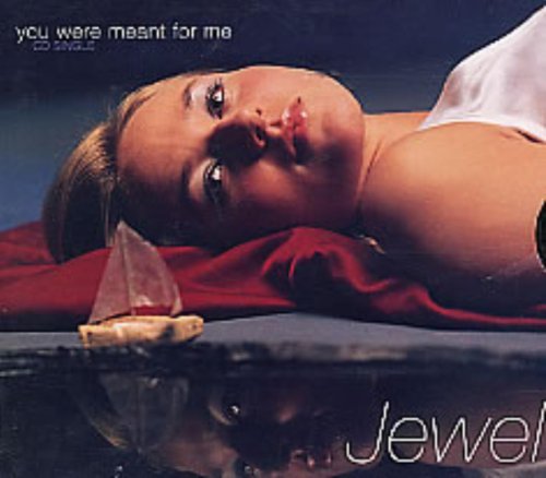 Jewel/You Were Meant For Me / Foolis