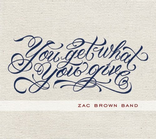 Zac Brown Band/You Get What You Give@Deluxe Ed.