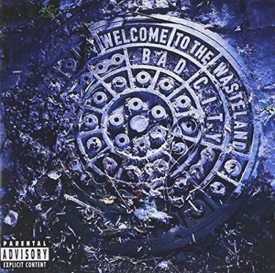 Bad City/Welcome To The Wasteland@Explicit Version