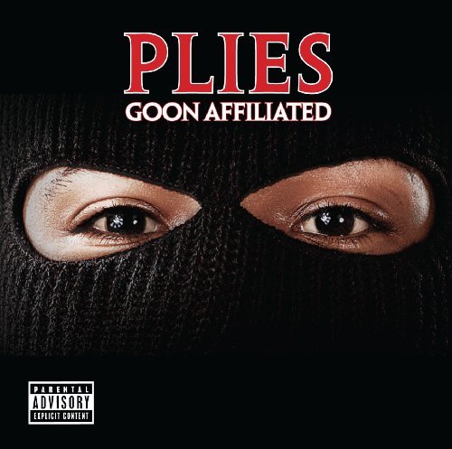 Plies/Goon Affiliated@Explicit Version