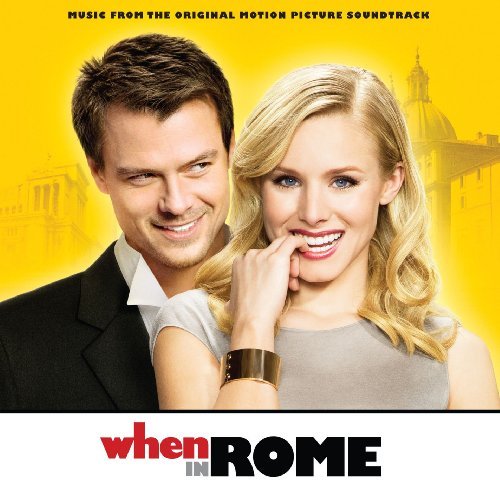 When In Rome/Music From The Original Motion