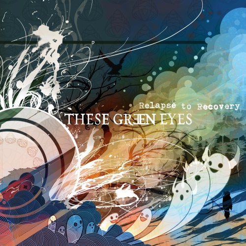 These Green Eyes/Relapse To Recovery@Relapse To Recovery