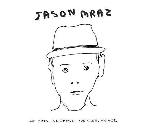 Jason Mraz/We Sing We Dance We Steal Thin