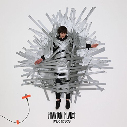 Phantom Planet/Raise The Dead